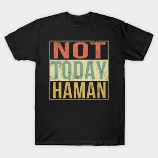 Purim Shirt - Not Today Haman Costume Jewish Holiday T-Shirt